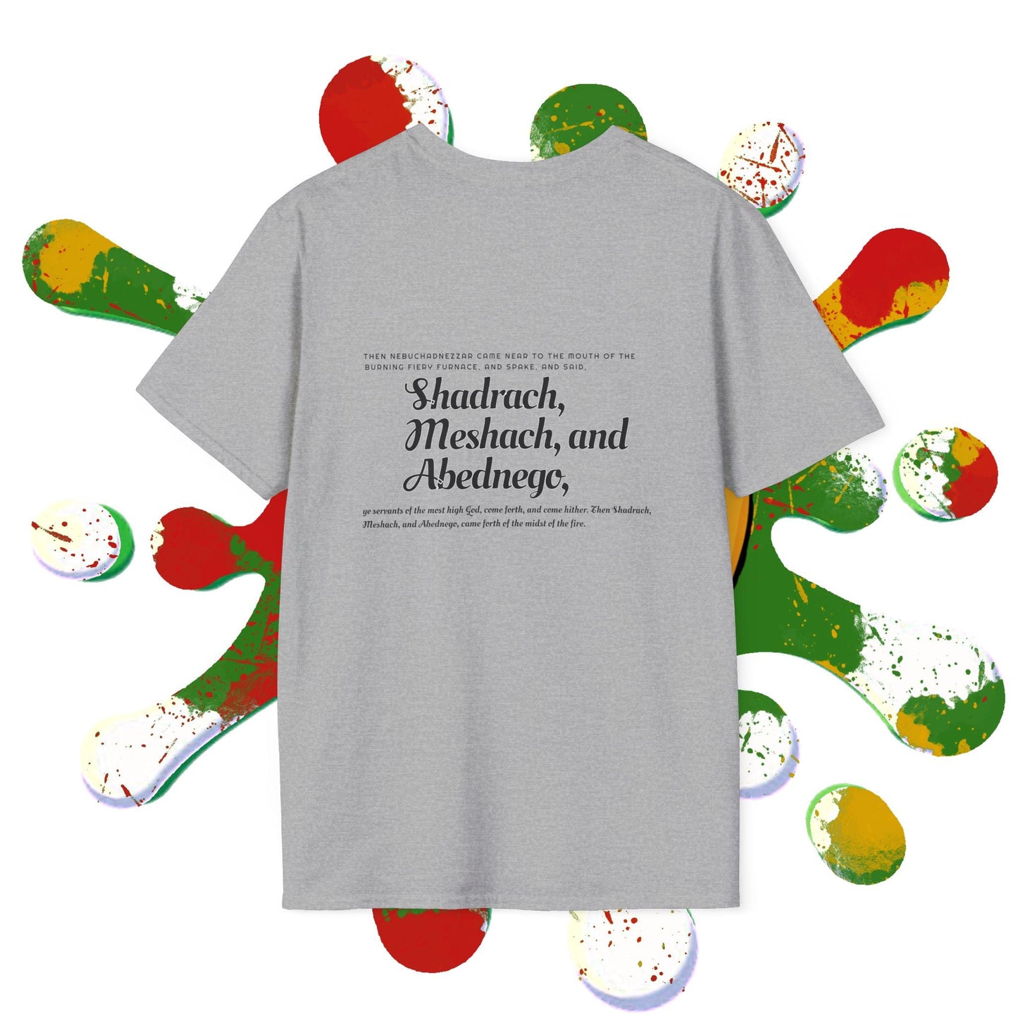 Daniel 3:26 Fiery Furnace T-Shirt — Shadrach Meshach Abednego Christian Tee Printify